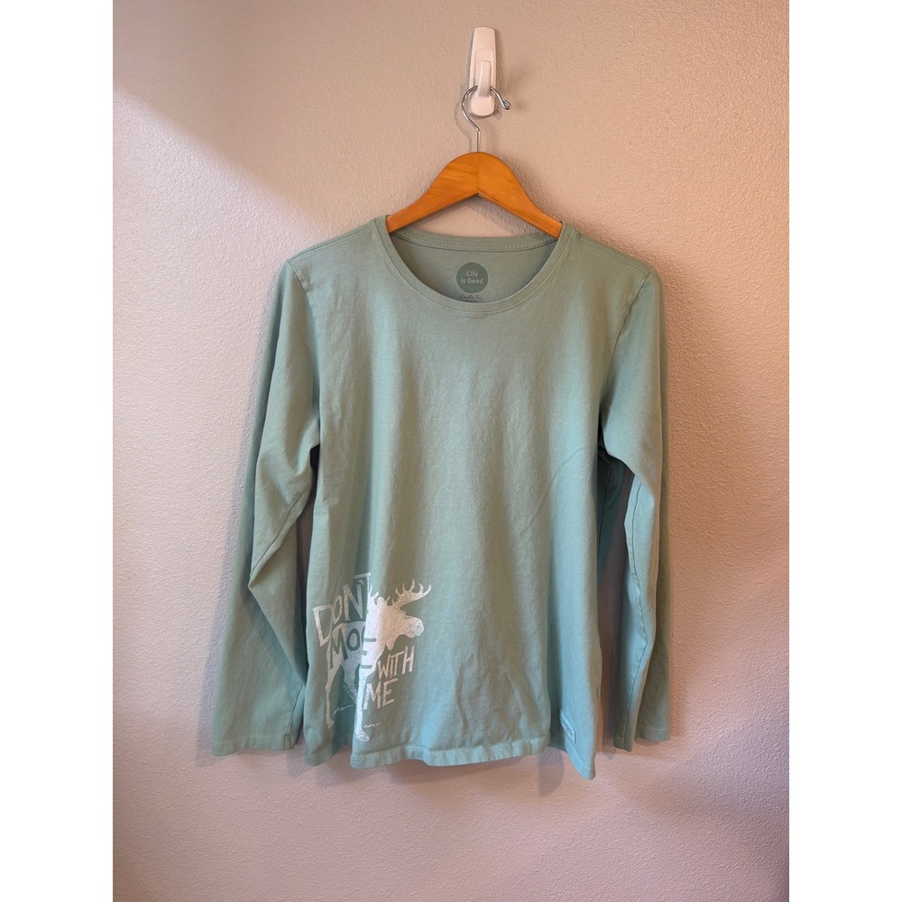 Life is Good Crusher Tee Women Large Sage Green Don't Moose With Me Long Sleeve